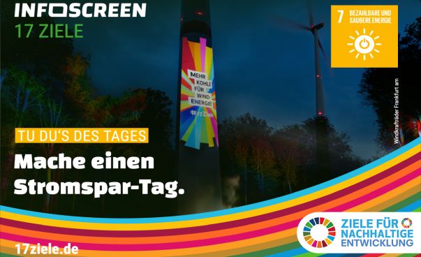 Screenshot eines Infoscreens. Text: Tu DU´s des Tages: Mache einen Stromspar-Tag. 17ziele.de